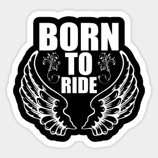 Born To Ride tee design birthday gift graphic Sticker